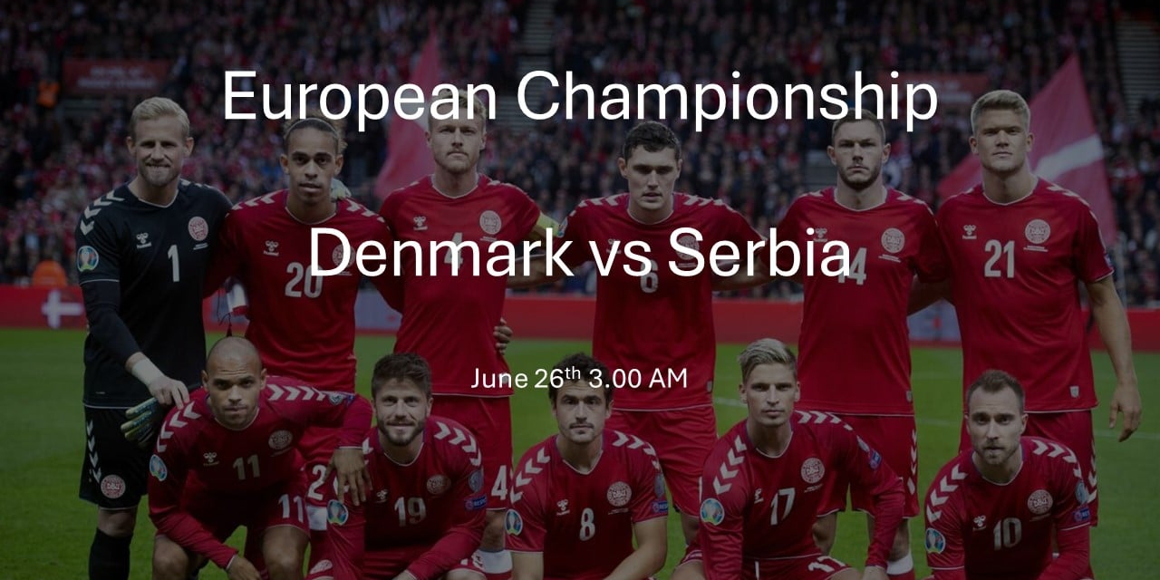 thumbnails Denmark vs Serbia - European Championship Germany 2024