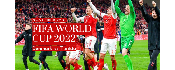 [Denmark vs Tunisia] FIFA World Cup Qatar 2022