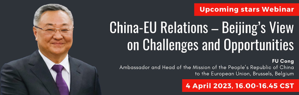 April 4: Webinar: China-EU Relations - Beijing's View on Challenges and Opportunities